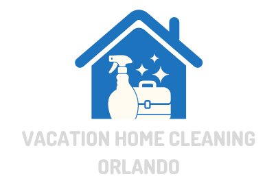 Vacation Home Cleaning Orlando